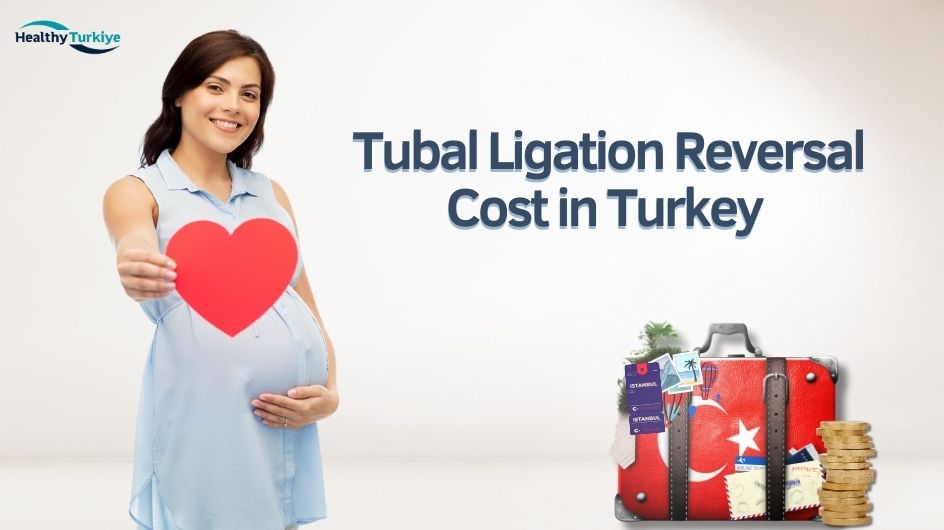 Turkey tubal ligation reversal 4