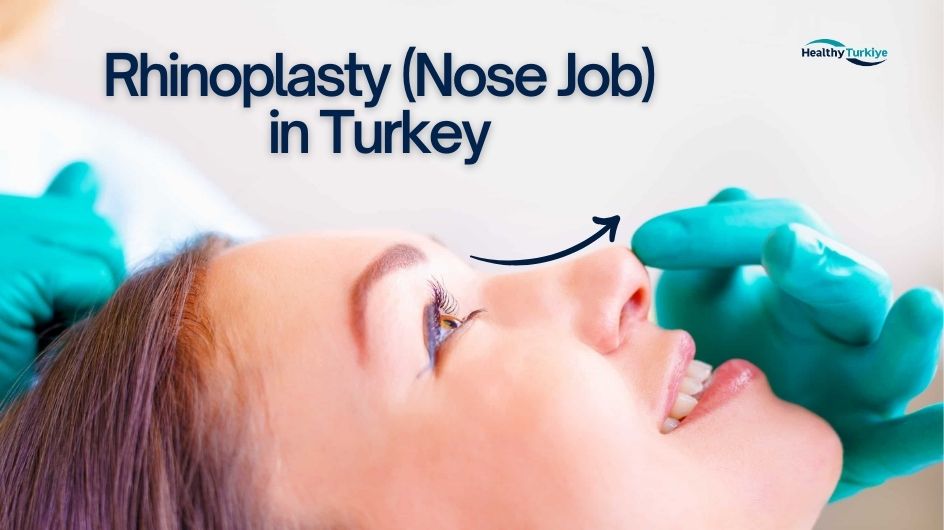 Rhinoplasty in turkey