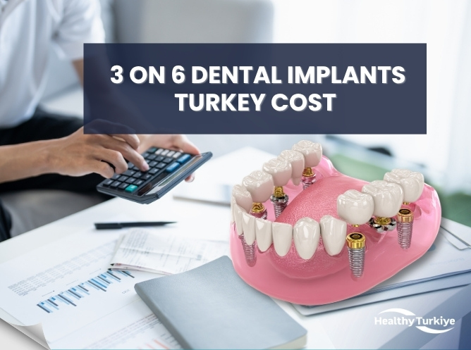3 on 6 dental implants turkey cost 2026