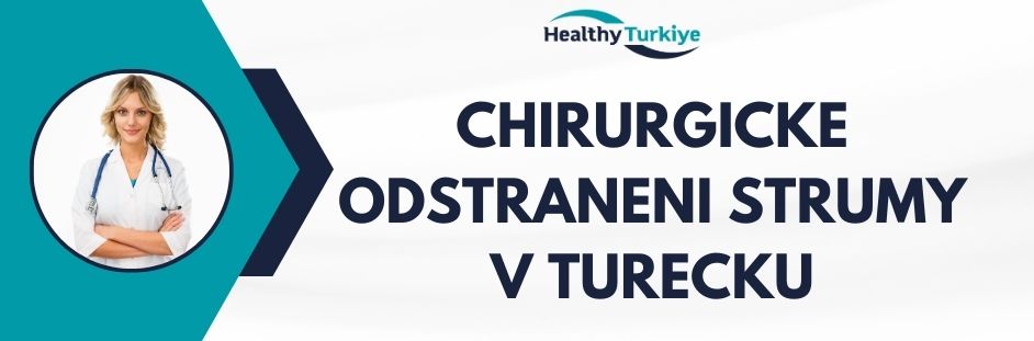chirurgicke odstraneni strumy v Turecku