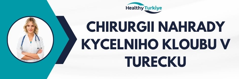 chirurgii nahrady kycelniho kloubu v Turecku