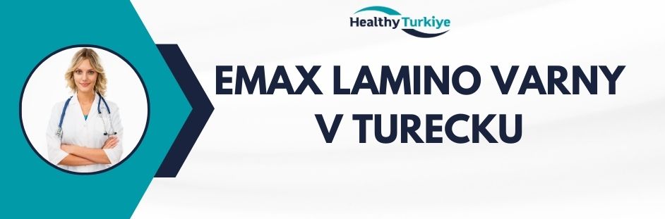 emax lamino varny v Turecku