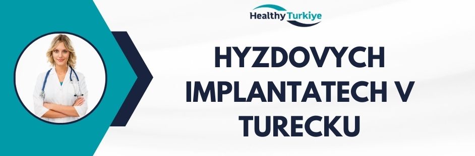 hyzdovych implantatech v Turecku