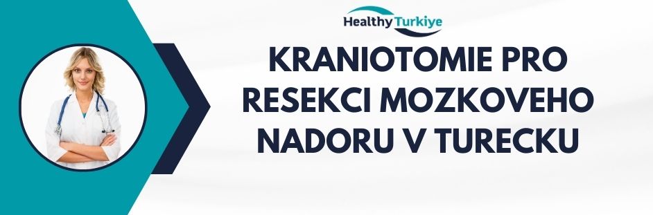 kraniotomie pro resekci mozkoveho nadoru v Turecku