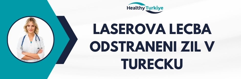laserova lecba odstraneni zil v Turecku