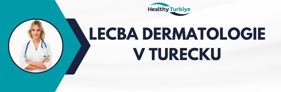 lecba dermatologie v Turecku