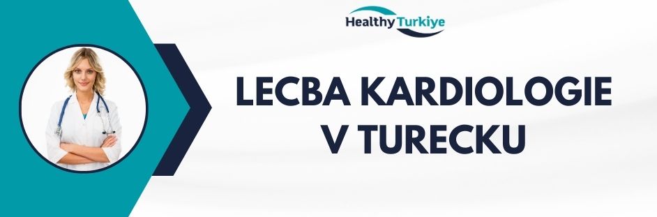 lecba kardiologie v Turecku