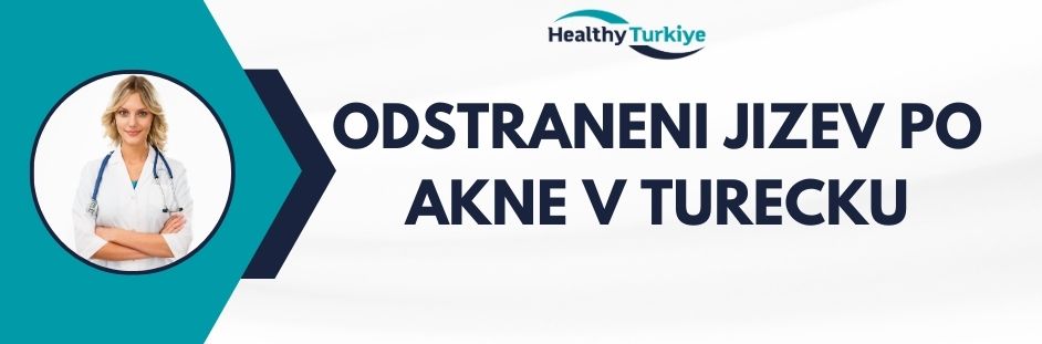 odstraneni jizev po akne v Turecku