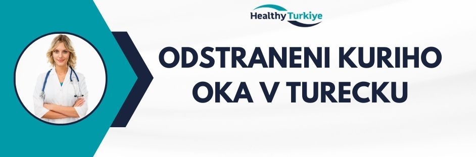 odstraneni kuriho oka v Turecku