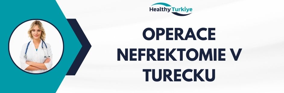 operace nefrektomie v Turecku