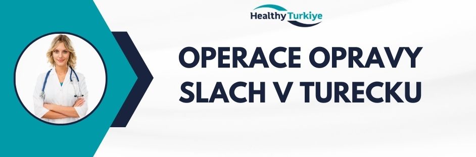 operace opravy slach v Turecku