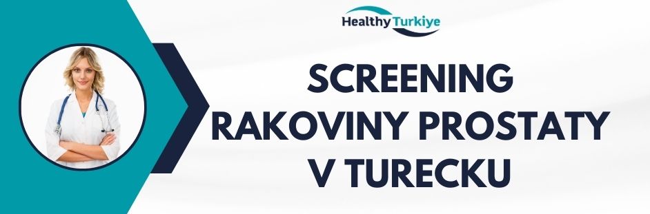 screening rakoviny prostaty v Turecku