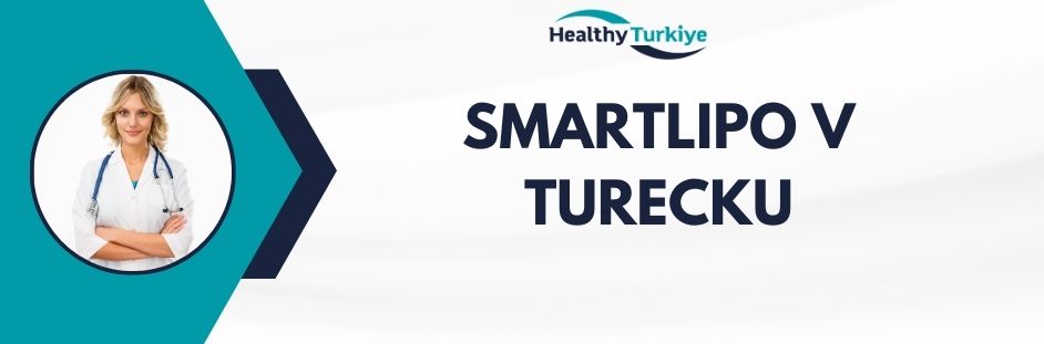 smartlipo v Turecku