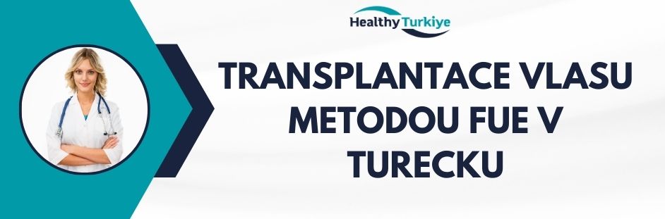 transplantace vlasu metodou fue v Turecku