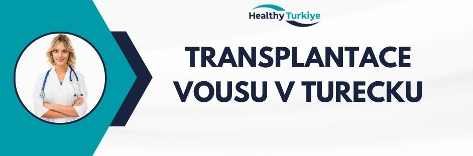 transplantace vousu v Turecku