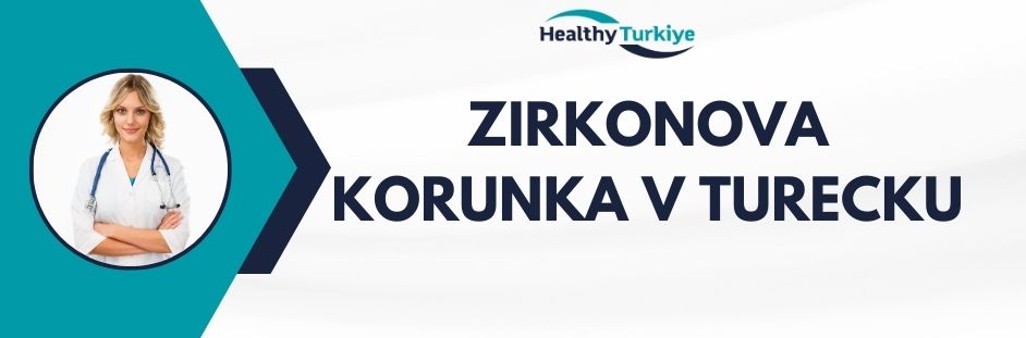 zirkonova korunka v Turecku