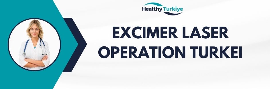 excimer laser operation turkei