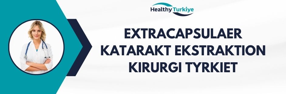 extracapsulaer katarakt ekstraktion kirurgi tyrkiet