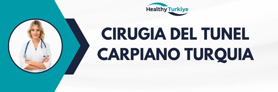 cirugia del tunel carpiano turquia