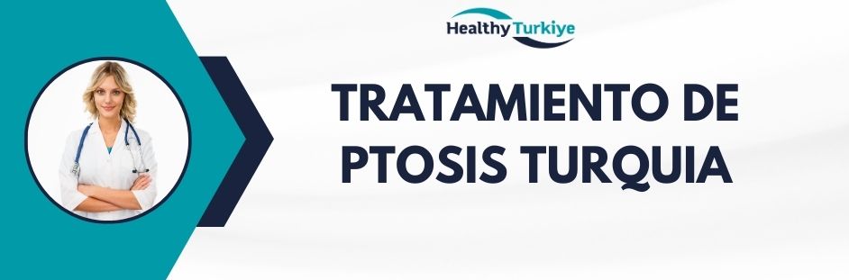 tratamiento de ptosis turquia
