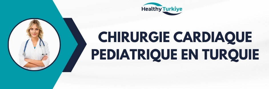 chirurgie cardiaque pediatrique