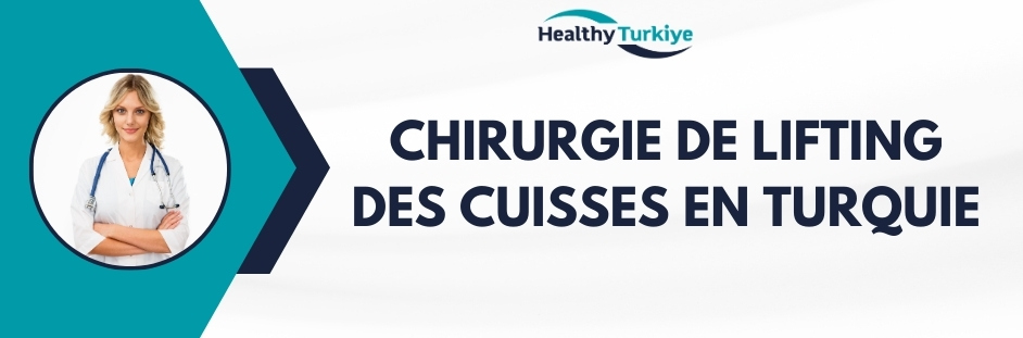 chirurgie de lifting des cuisses