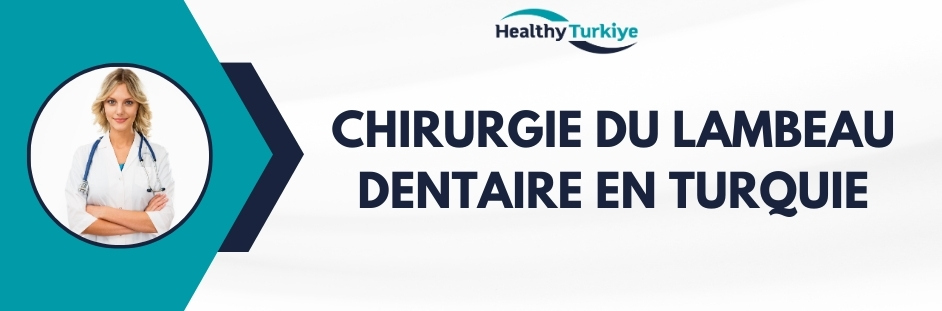 chirurgie du lambeau dentaire