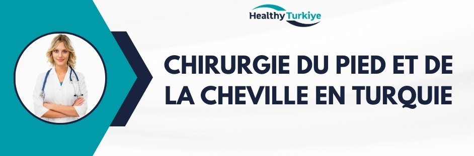 chirurgie du pied et de la cheville