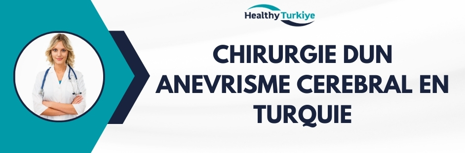 chirurgie dun anevrisme cerebral