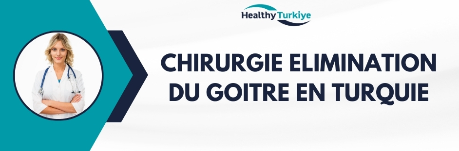 chirurgie elimination du goitre