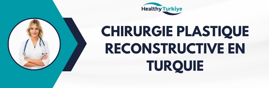 chirurgie plastique reconstructive