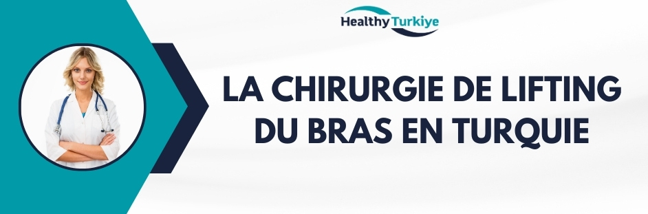 la chirurgie de lifting du bras