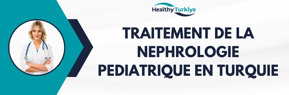 traitement de la nephrologie pediatrique