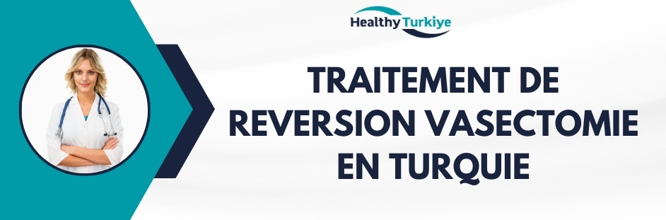 traitement de reversion vasectomie