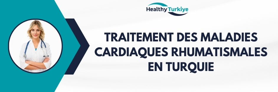 traitement des maladies cardiaques rhumatismales