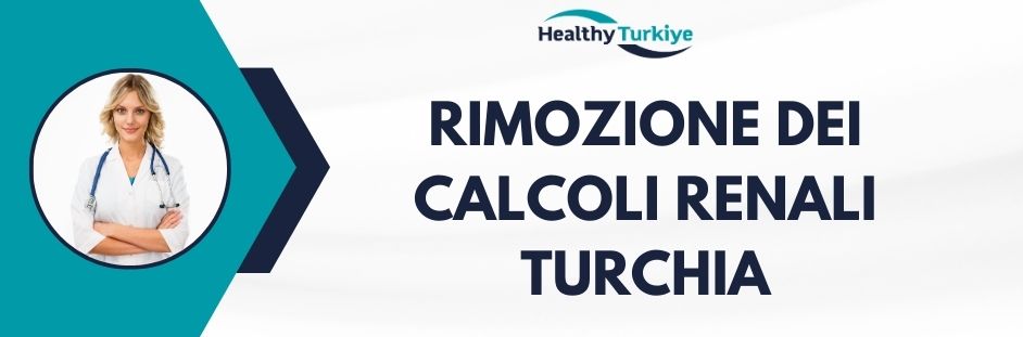 rimozione dei calcoli renali turchia