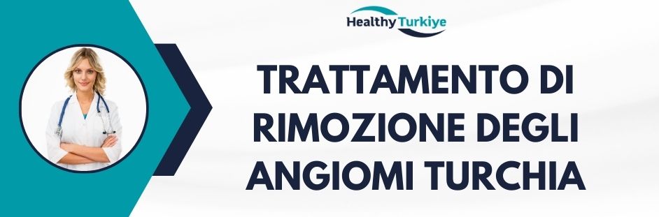 trattamento di rimozione degli angiomi turchia