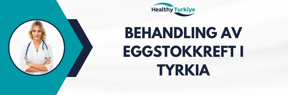 behandling av eggstokkreft