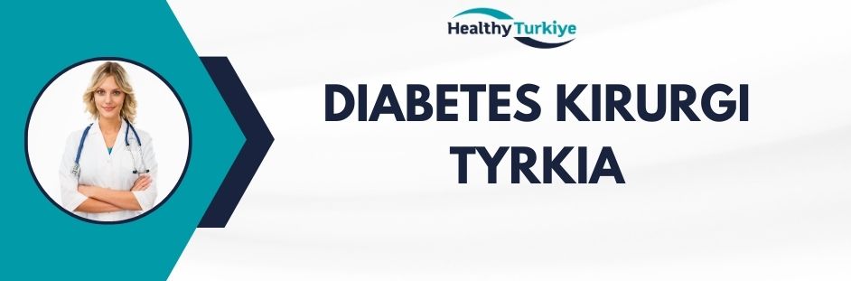 diabetes kirurgi tyrkia