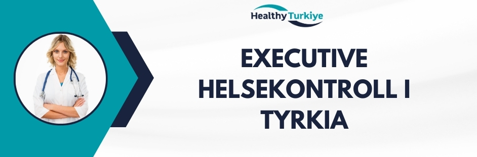 executive helsekontroll