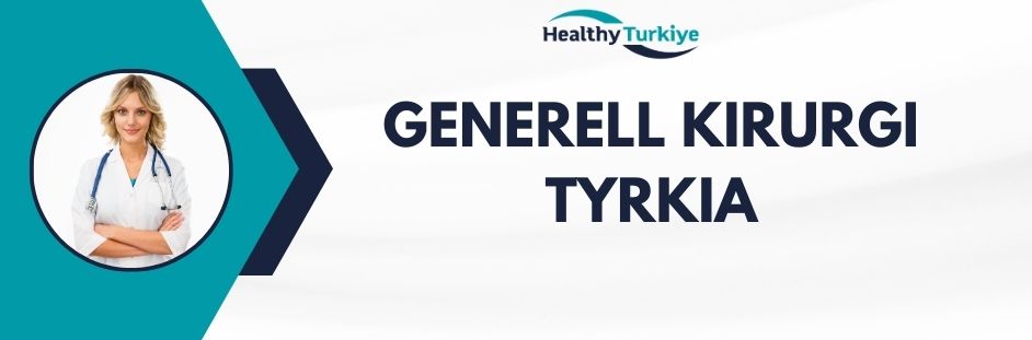 generell kirurgi tyrkia