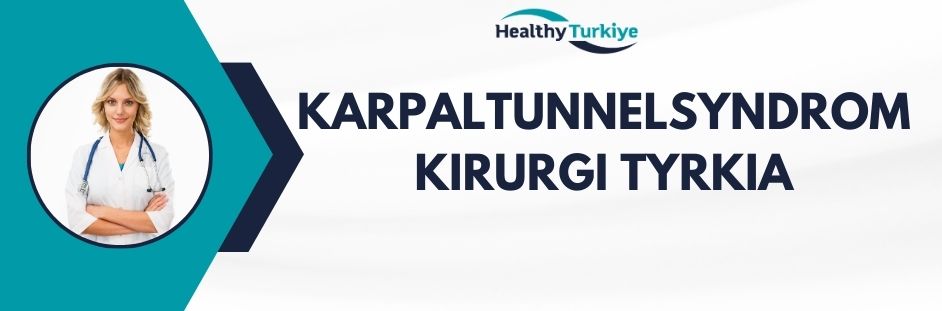 karpaltunnelsyndromkirurgi tyrkia