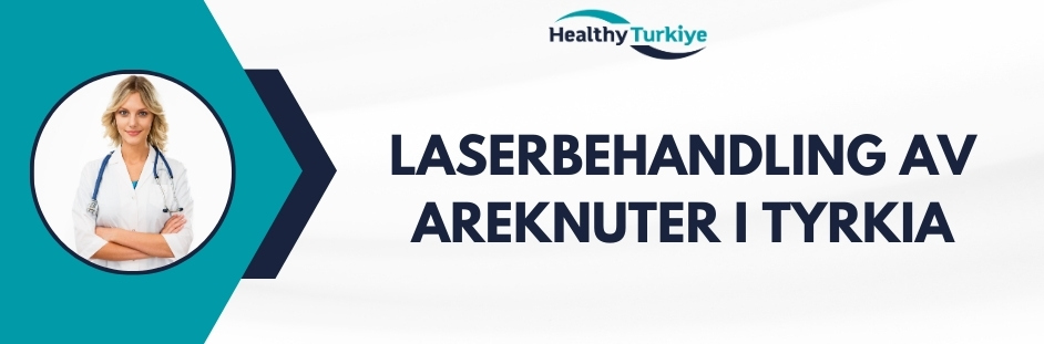 laserbehandling av areknuter