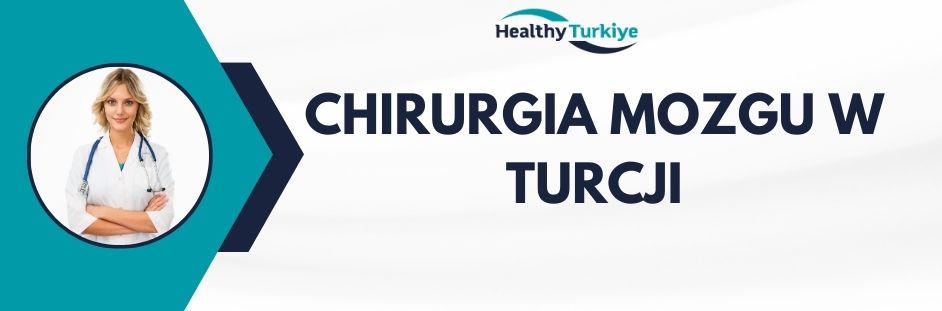 chirurgia mozgu w Turcji