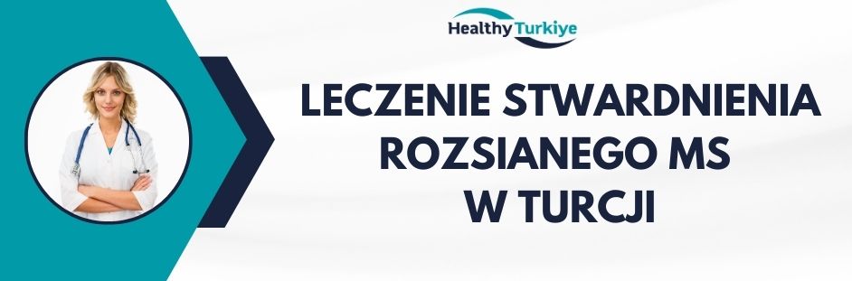 leczenie stwardnienia rozsianego ms w Turcji