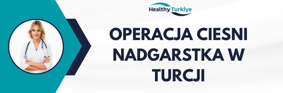 operacja ciesni nadgarstka w Turcji