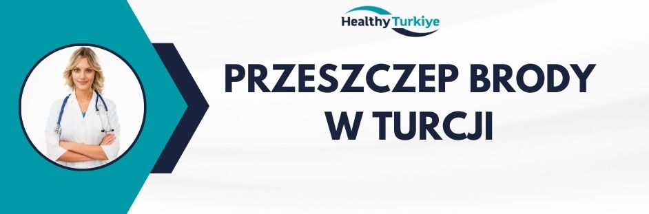 przeszczep brody w Turcji