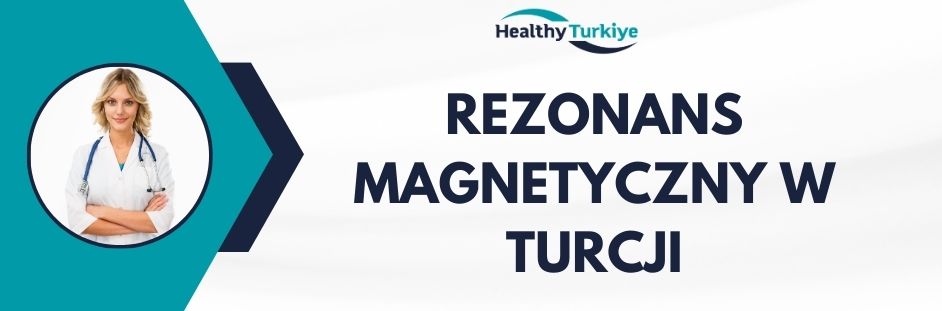 rezonans magnetyczny w Turcji