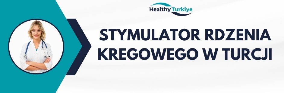 stymulator rdzenia kregowego w Turcji