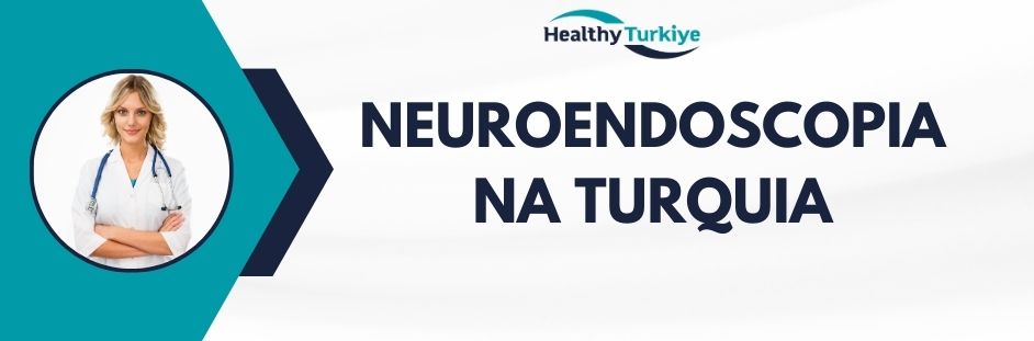 neuroendoscopia na Turquia